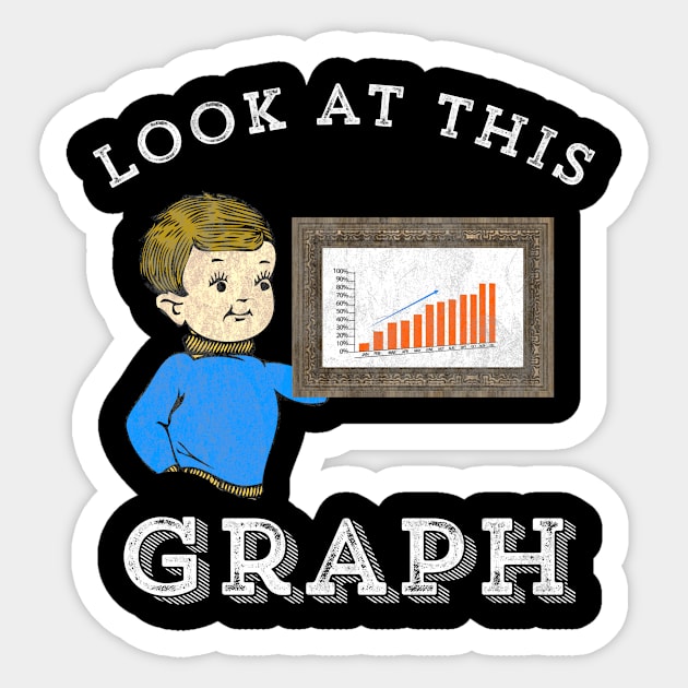 Look At This Graph Funny Photograph Meme Vine Sticker by HuntTreasures